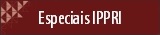 Especiais IPPRI